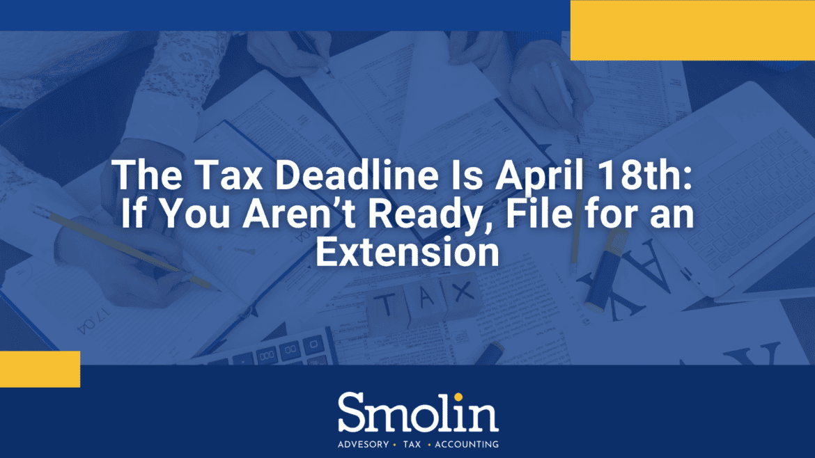 tax-deadline-april-18th-file-for-extension