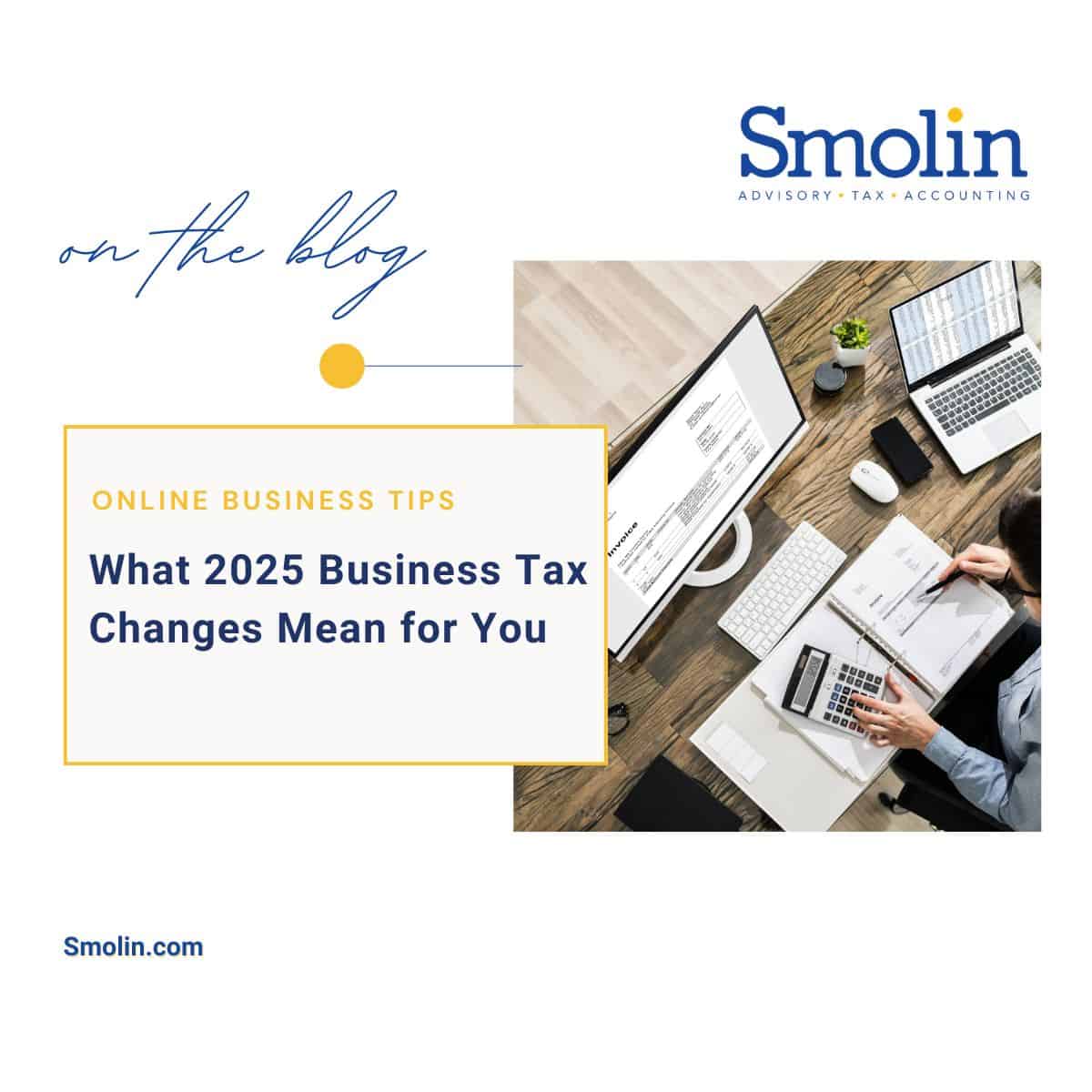 What 2025 Business Tax Changes Mean for You in NJ & FL | Smolin Lupin & Co.